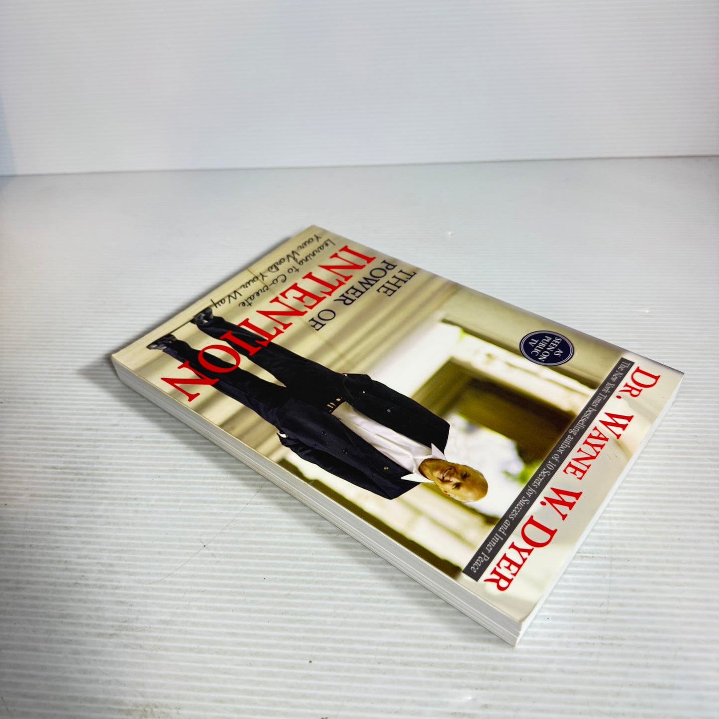 The Power of Intention : Learning to Co-create your World Your Way - Dr. Wayne W. Dyer