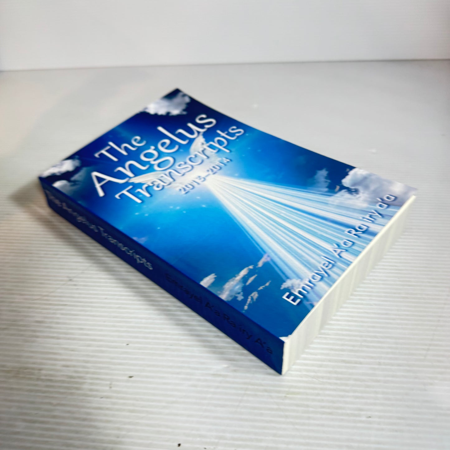 The Angelus Transcripts 2013-2014 - Emrayel A'a Ra iry a'a