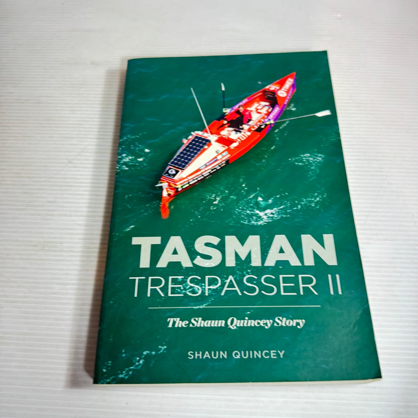 Tasman Trespasser II : The Shaun Quincey Story - Shaun Quincey