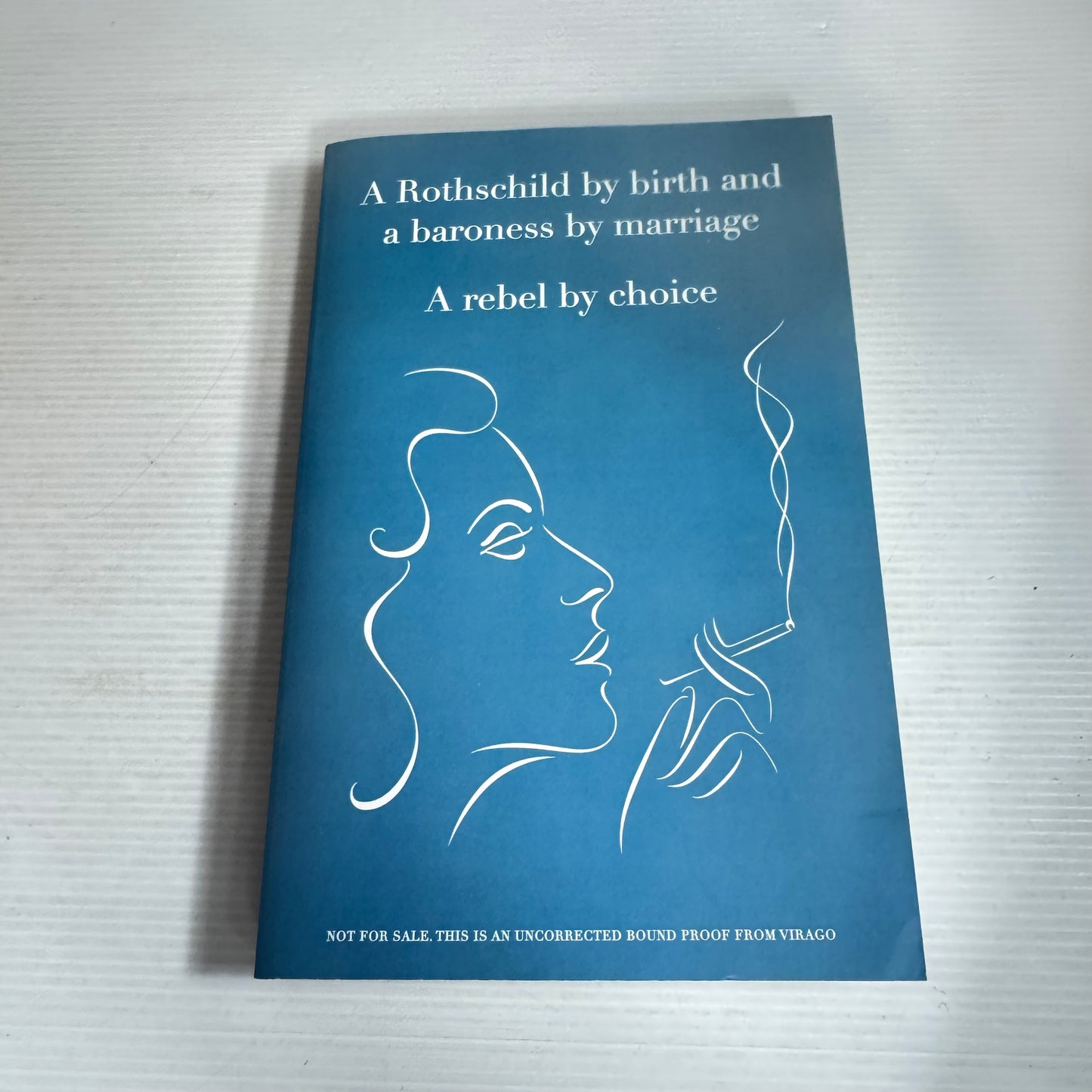 The Baroness - Hannah Rothschild (Uncorrected Bound Proof)