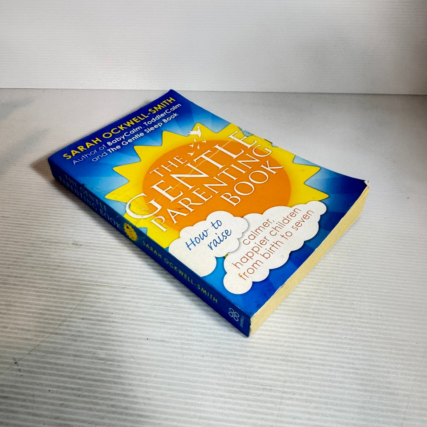 The Gentle Parenting Book : How to Raise Calmer, Happier Children from Birth to Seven - Sarah Ockwell-Smith