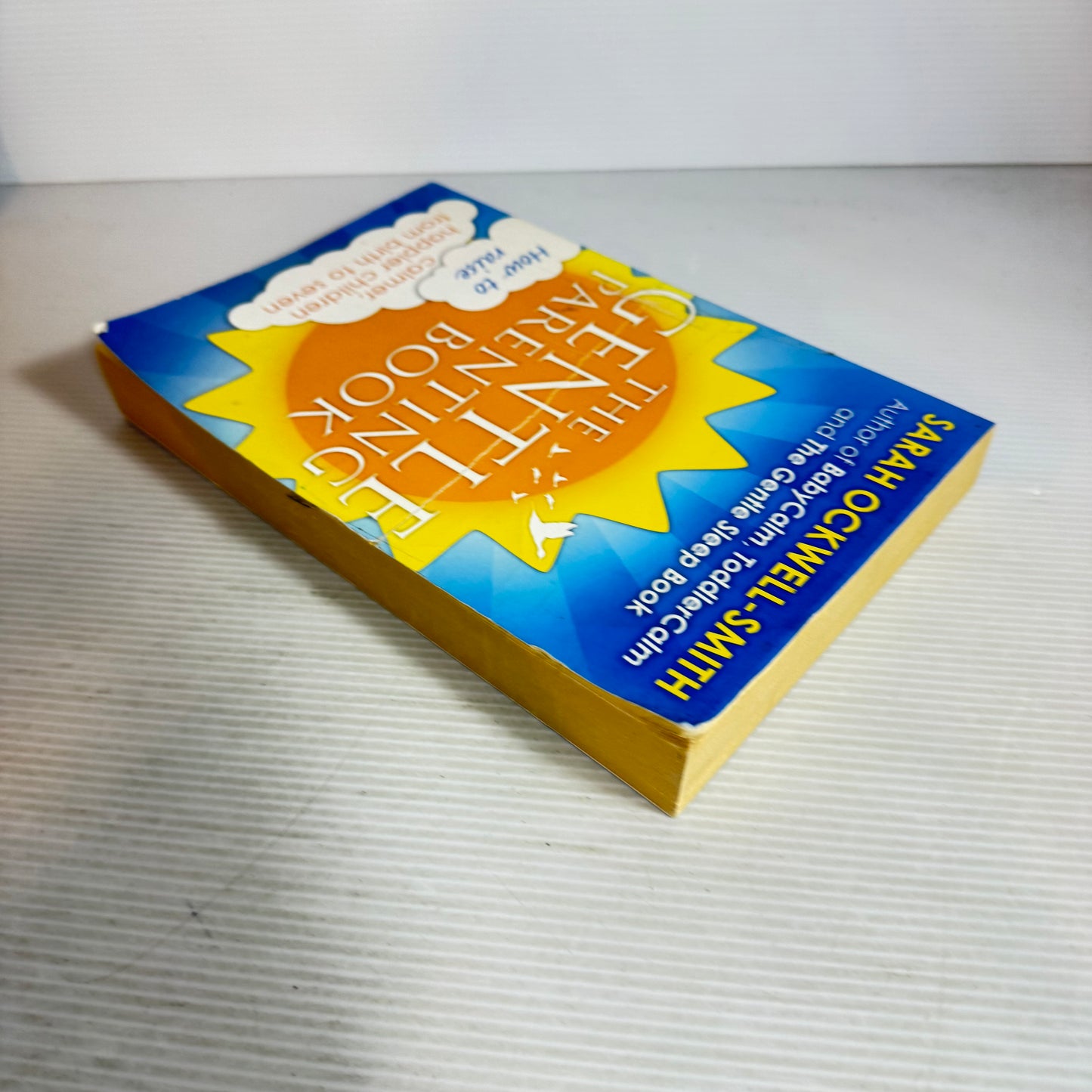 The Gentle Parenting Book : How to Raise Calmer, Happier Children from Birth to Seven - Sarah Ockwell-Smith