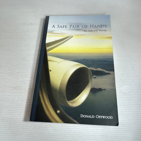A Safe Pair of Hands - Donald Offwood