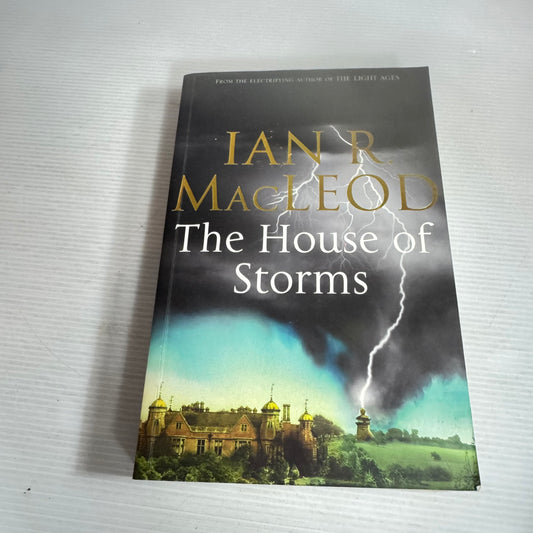 The House of Storms - Ian R MacLeod
