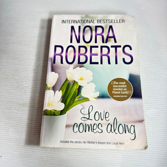 Love Comes Along - Nora Roberts