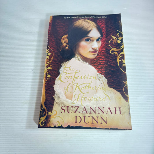 The Confessions of Katherine Howard - Suzannah Dunn