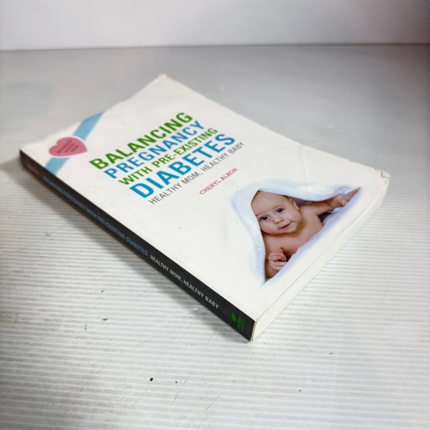 Balancing Pregnancy with Pre-Existing Diabetes : Healthy Mom, Healthy Baby - Cheryl Alkon