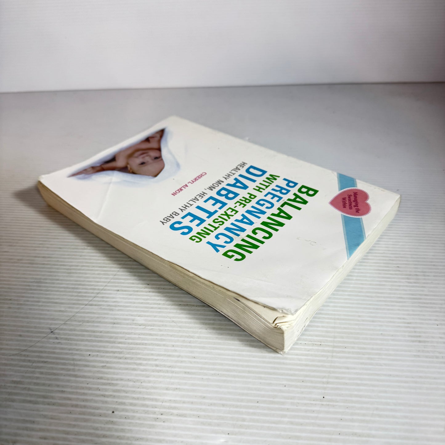 Balancing Pregnancy with Pre-Existing Diabetes : Healthy Mom, Healthy Baby - Cheryl Alkon