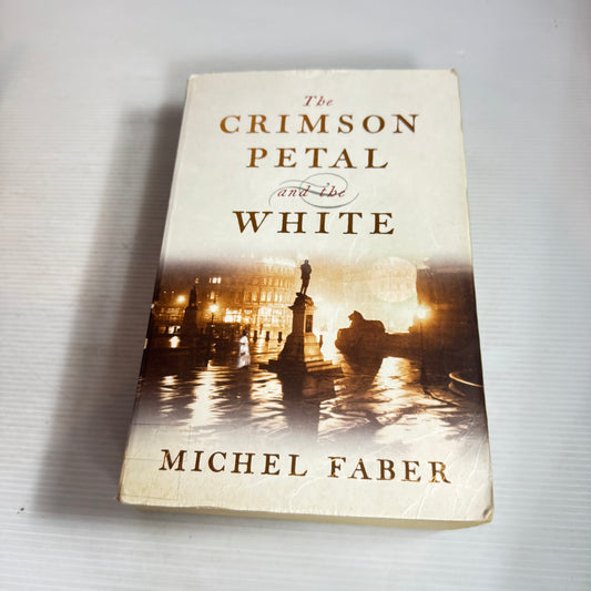 The Crimson Petal and the White - Michel Faber