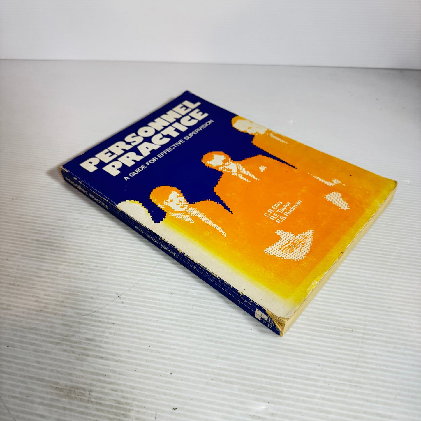 Personnel Practice : A Guide for Effective Supervision - C. R. Ellis, R.E. Taylor, R.S. Rudman (Vintage 1975)