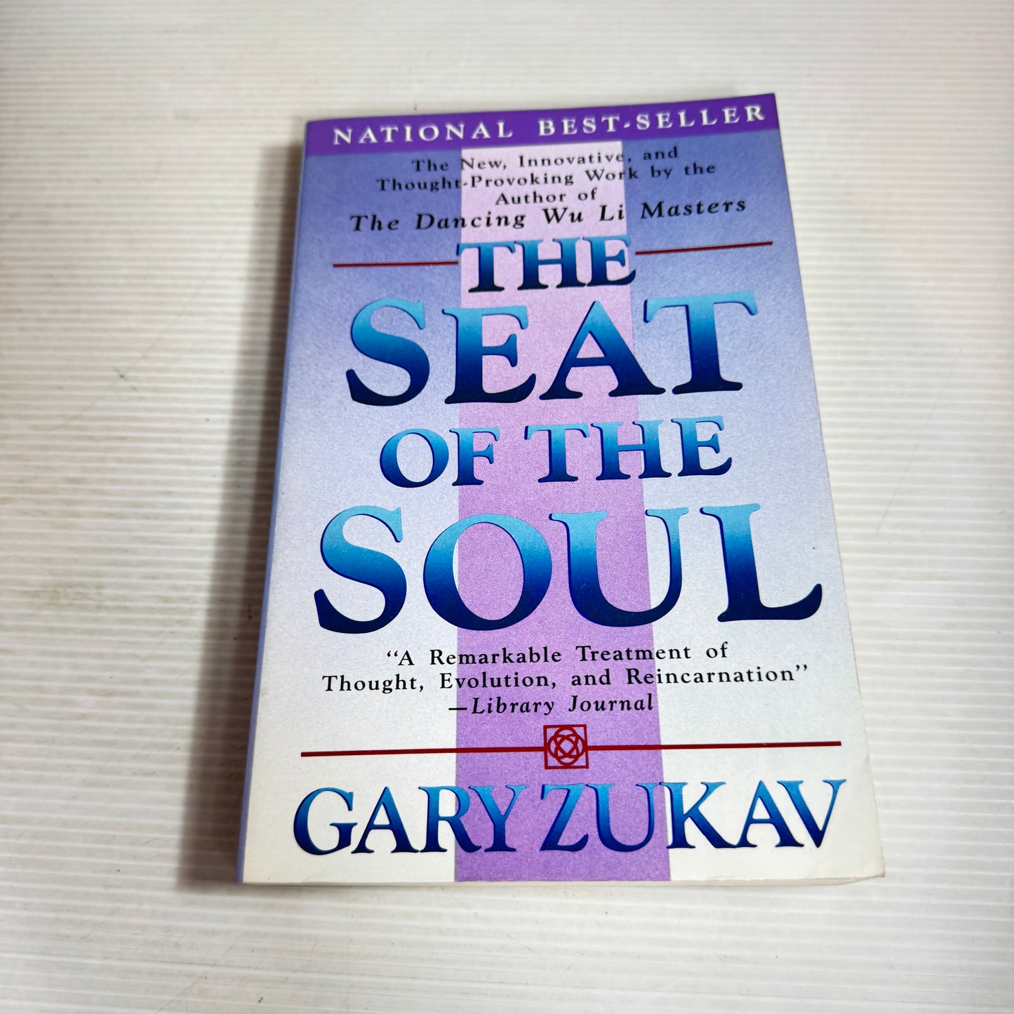 The Seat Of The Soul - Gary Zukav