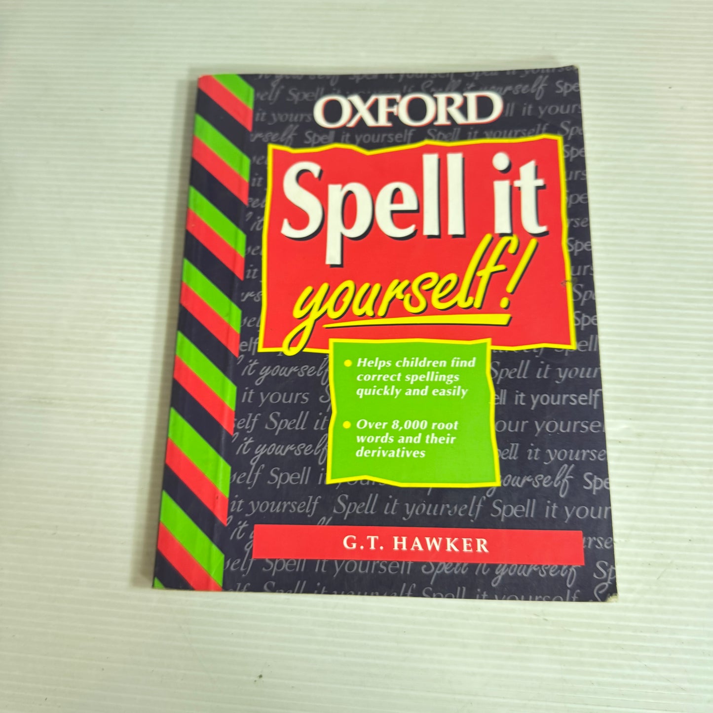 Oxford Spell It Yourself! - G. T. Hawker