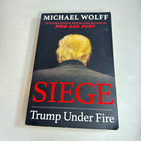 Siege : Trump Under Fire - Michael Wolff