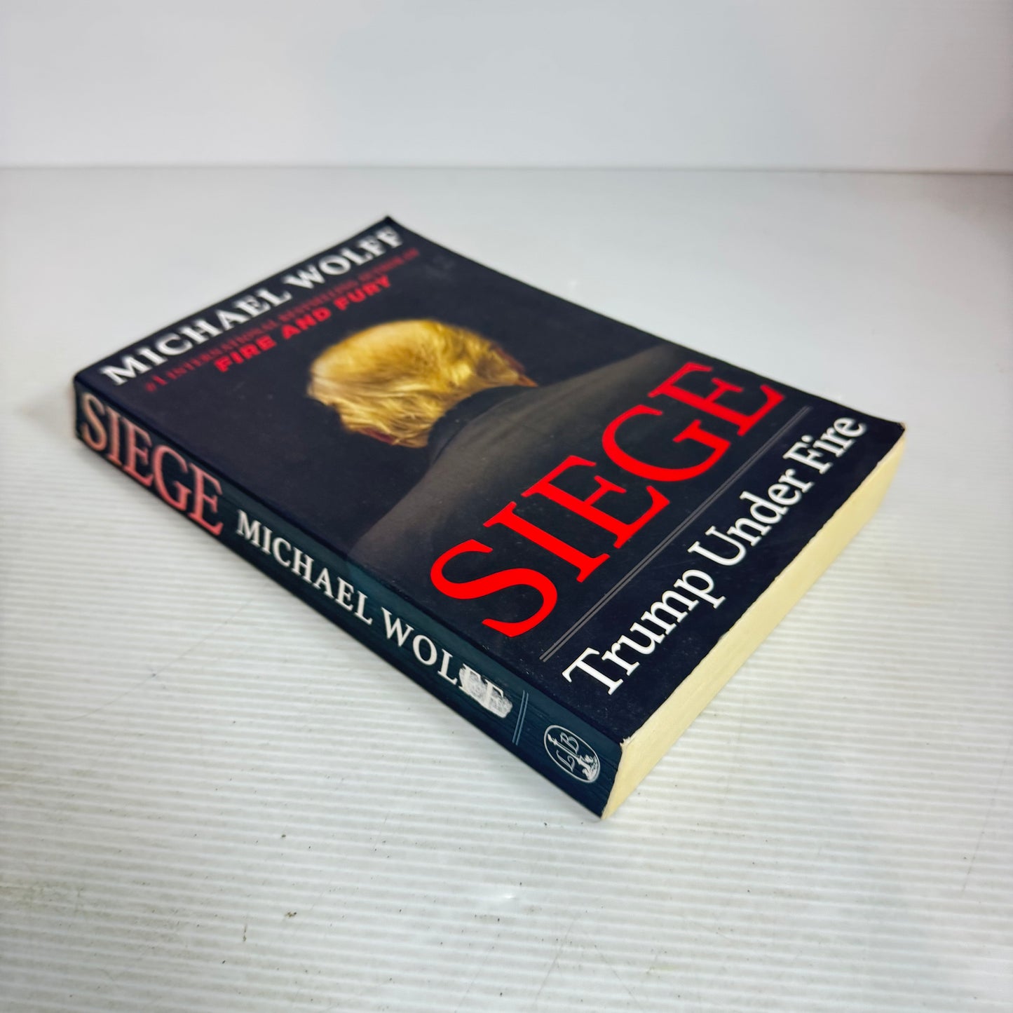 Siege : Trump Under Fire - Michael Wolff