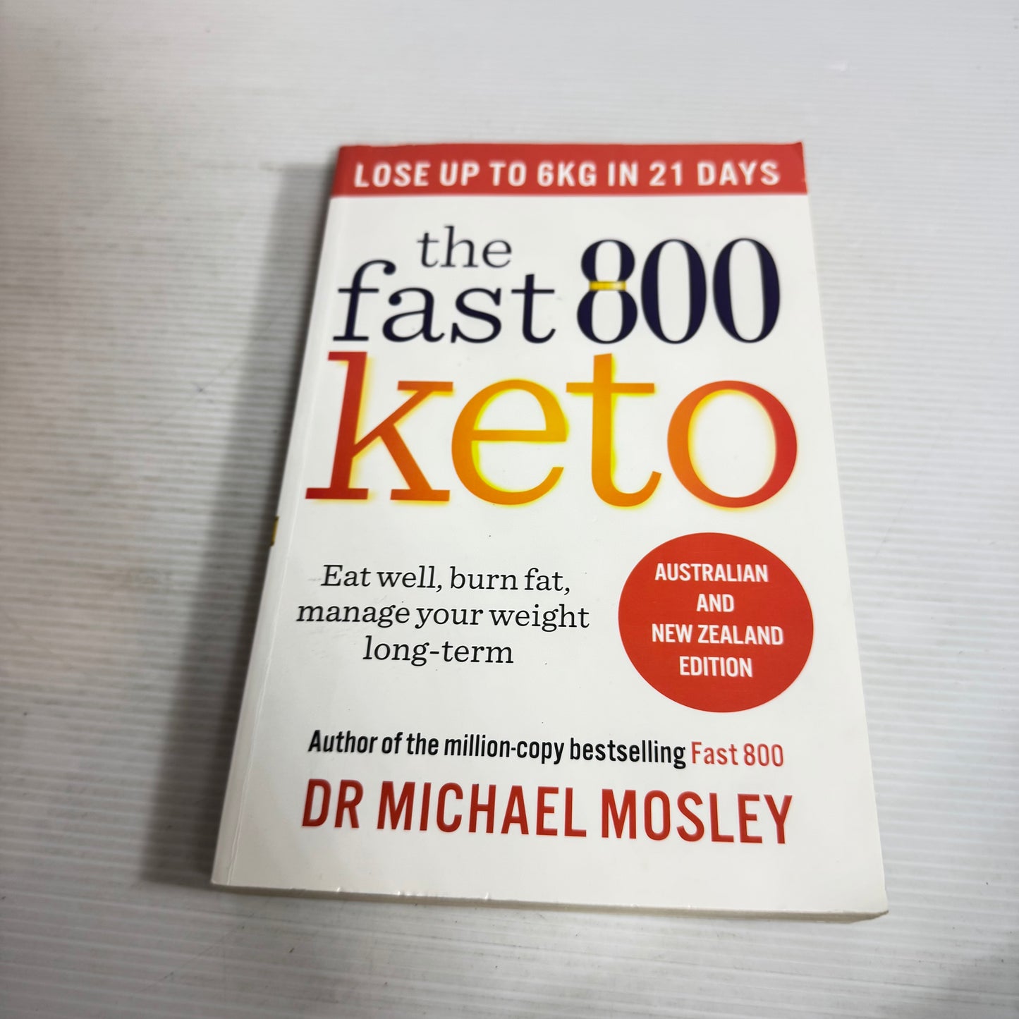 The Fast 800 Keto : Eat Well, Burn Fat, Manage Your Weight Long-Term ...