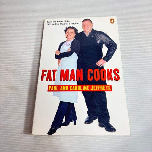 Fat Man Cooks - Paul and Caroline Jeffreys