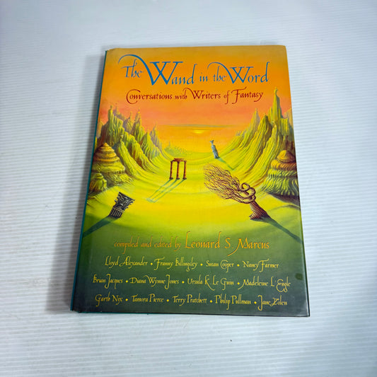 The Wand in the Word : Conversations with Writers of Fantasy - Compiled and Edited by Leonard S. Marcus
