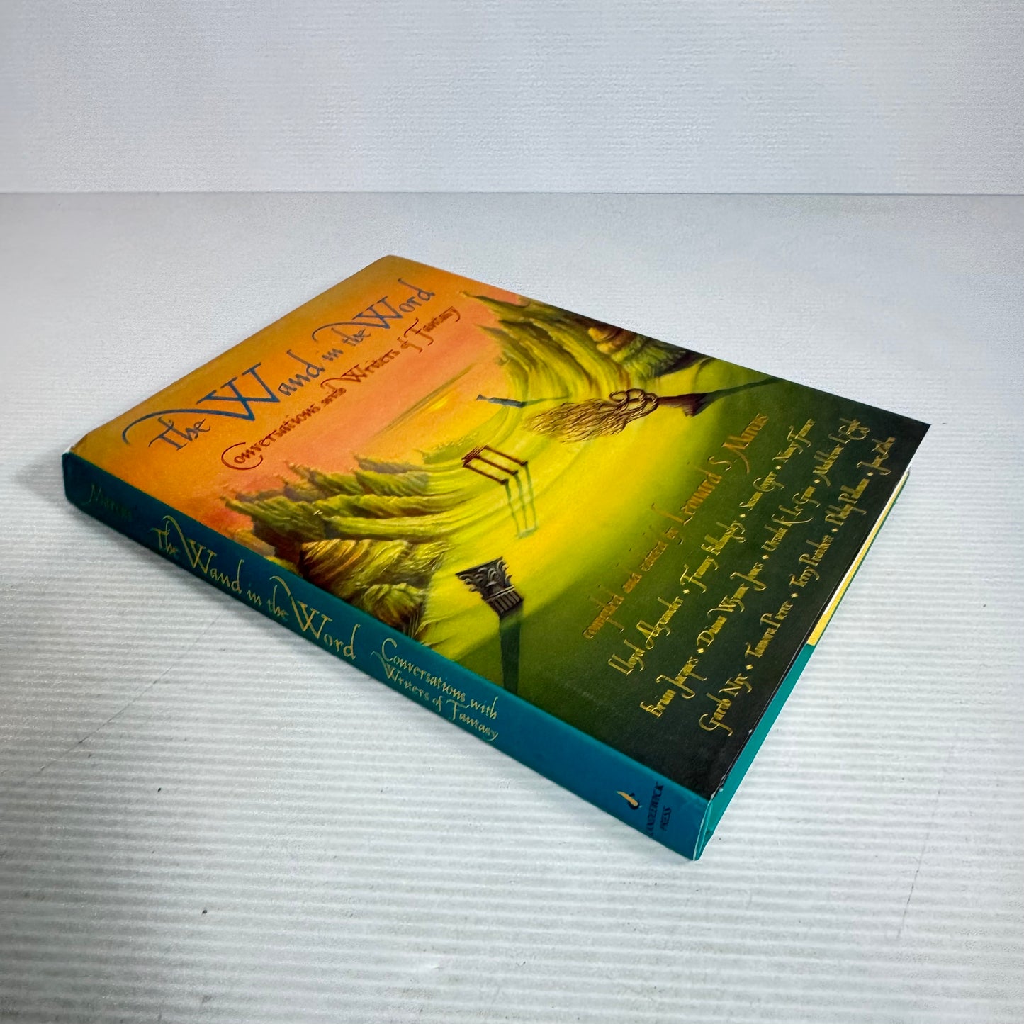 The Wand in the Word : Conversations with Writers of Fantasy - Compiled and Edited by Leonard S. Marcus