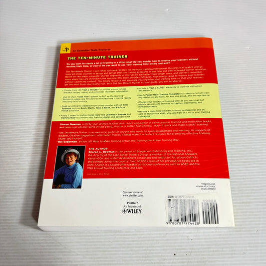 The Ten-Minute Trainer : 150 Ways To Teach It Quick & Make It Stick! - Sharon L. Bowman