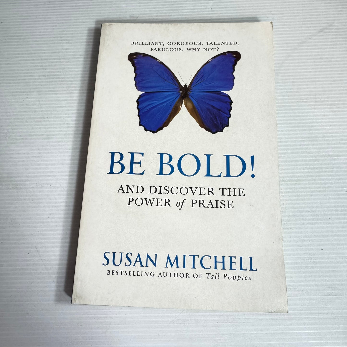 Be Bold! And Discover The Power of Praise - Susan Mitchell