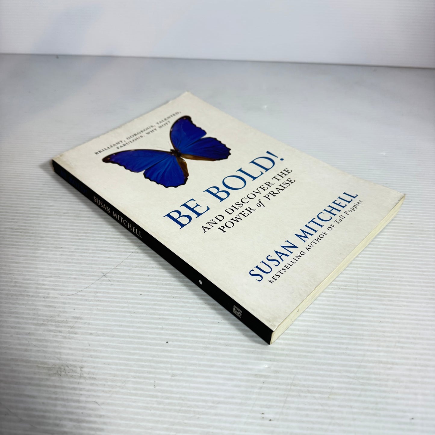 Be Bold! And Discover The Power of Praise - Susan Mitchell