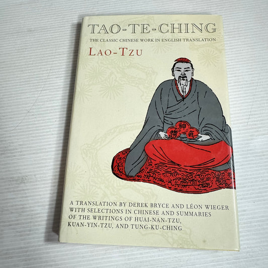 Tao-Te-Ching : The Classic Chinese Work in English Translation - Loa-Tzu