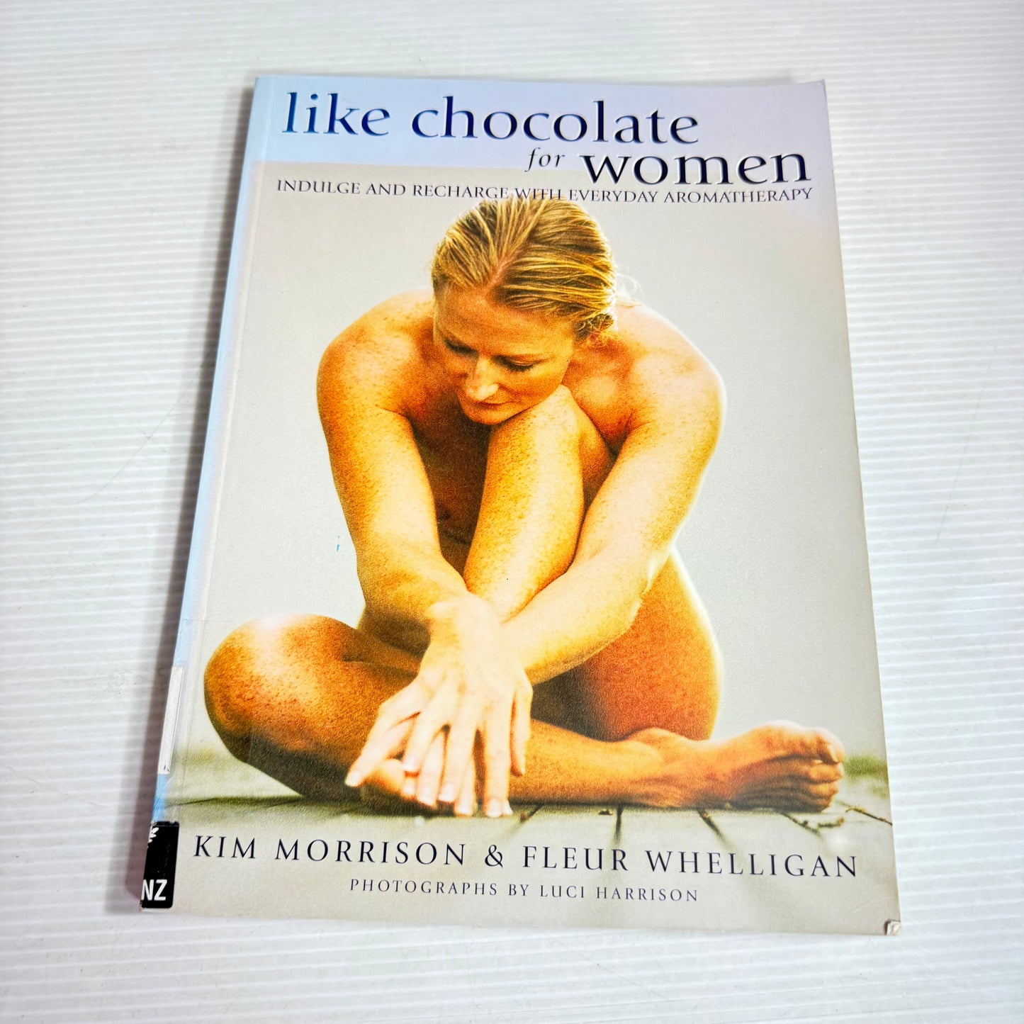 Like Chocolate for Women : Indulge and Recharge with Everyday Aromatherapy - Kim M orrison & Fleur Whelligan