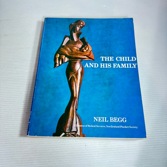 The Child and His Family - Neil Begg (Vintage 1974)