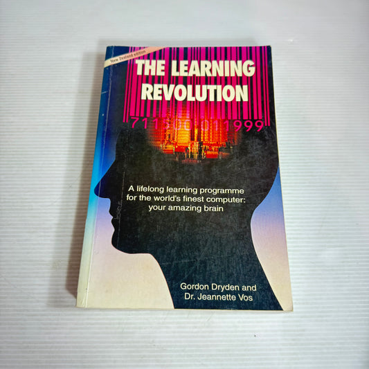 The Learning Revolution - Gordon Dryden and Dr. Jeannette Vos (1993 New Zealand Edition)