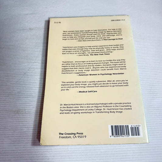 Transforming Body Image : Learning to Love the Body You Have - Marcia Germaine Hutchinson, Ed. D.