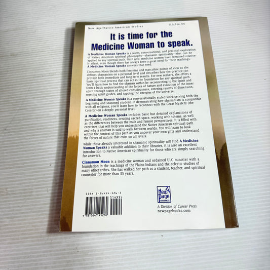A Medicine Woman Speaks : An Exploration of Native American Spirituality - Cinnamon Moon