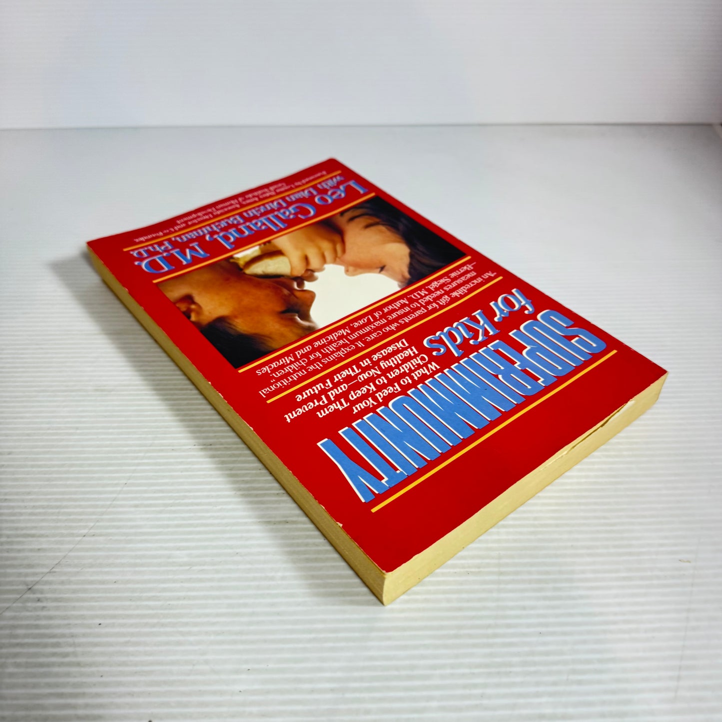Super Immunity for Kids : What to Feed Your Children to Keep Them Healthy - Leo Galland, M.D. (Vintage 1989)