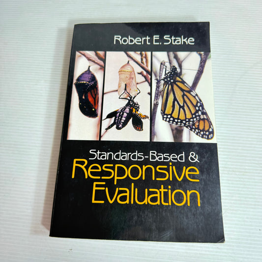 Standards-Based & Responsive Evaluation - Robert E. Stake