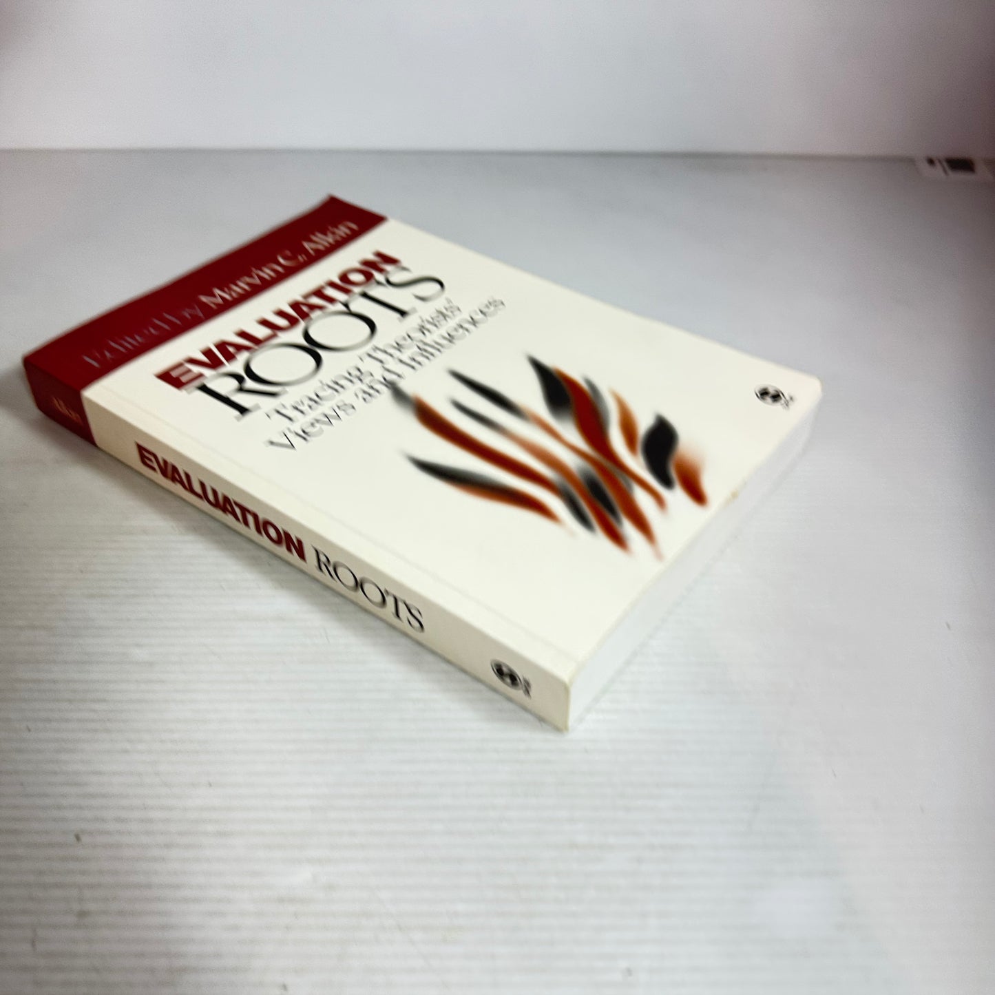 Evaluation Roots : Tracing Theorists' Views and Influences - Edited by Marvin C. Alkin
