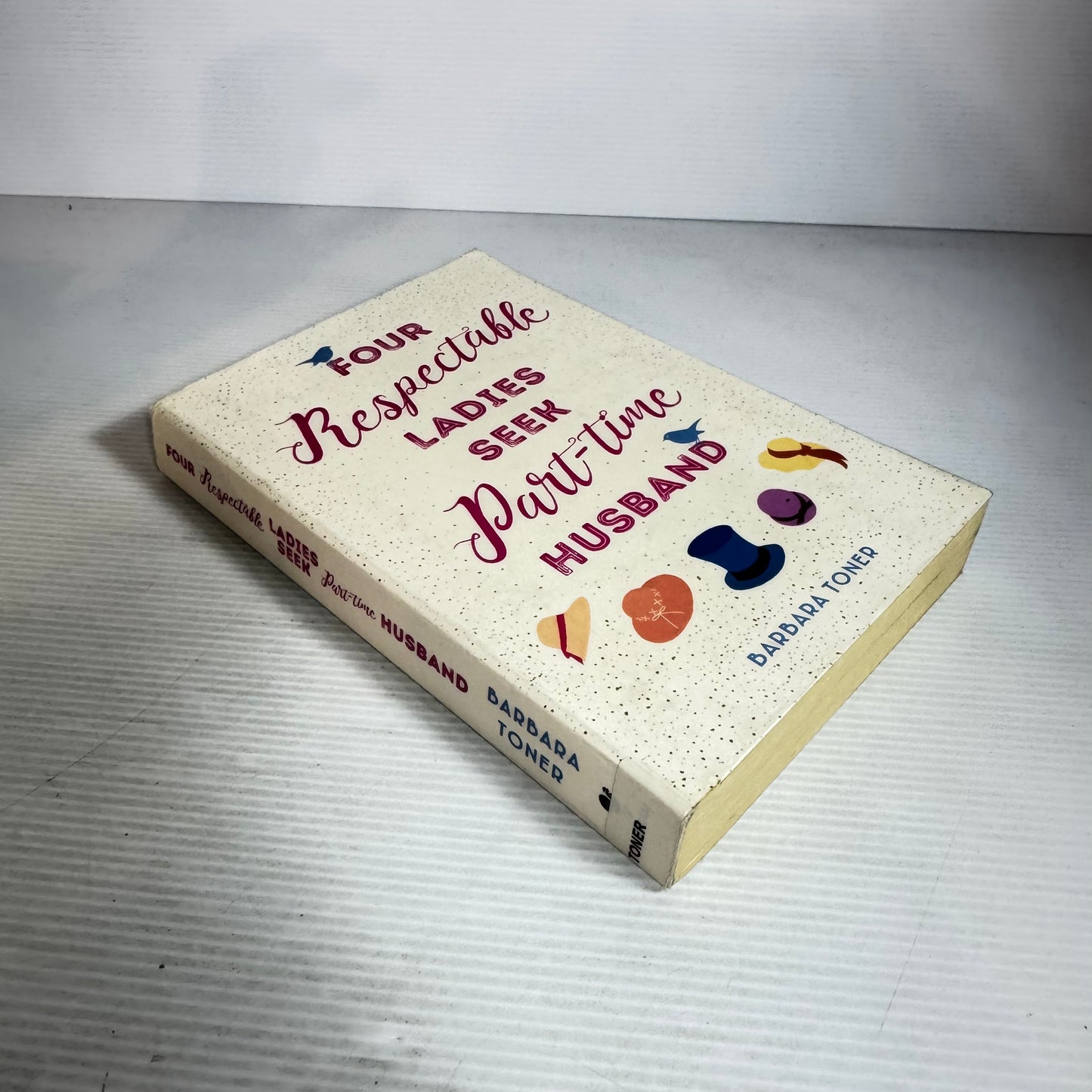 Four Respectable Ladies Seek Part-Time Husband - Barbara Toner