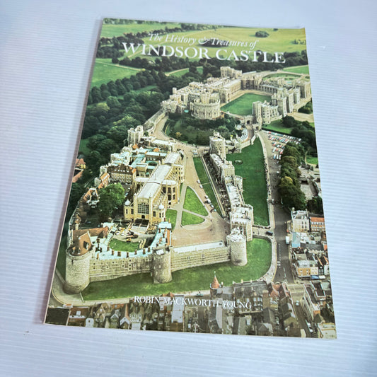 The History & Treasures of Windsor Castle - Robin Mackworth-Young