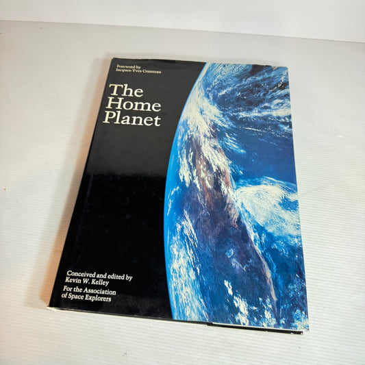 The Home Planet : For the Association of Space Explorers - Kevin W. Kelley (Vintage 1988)