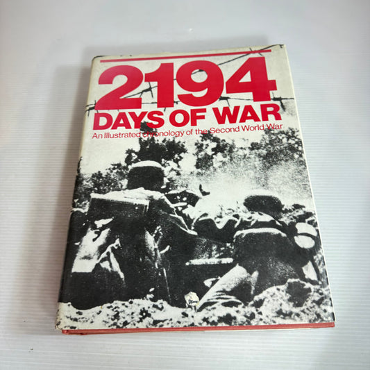 2194 Days of War : An Illustrated Chronology of the Second World War (Vintage 1979)