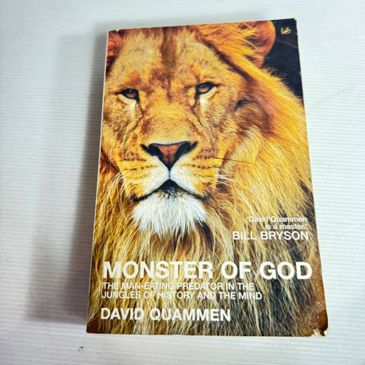 Monster of God : The Man-Eating Predator in the Jungles of History and the Mind - David Quammen
