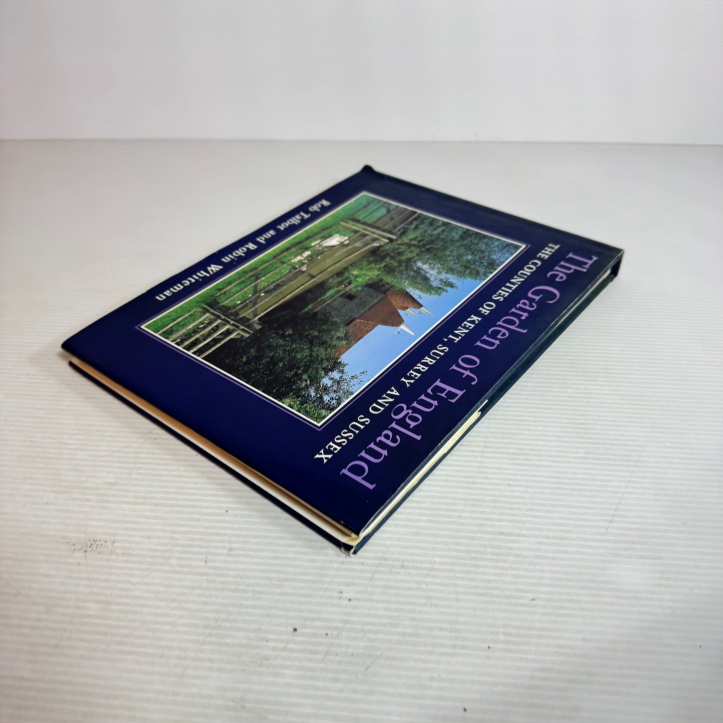 The Garden of England : The Counties of Kent, Surrey and Sussex - Rob Talbot & Robin Whiteman