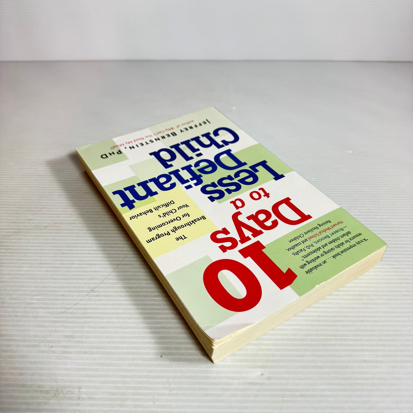 10 Days To A Less Defiant Child - Jeffrey Bernstein, PhD