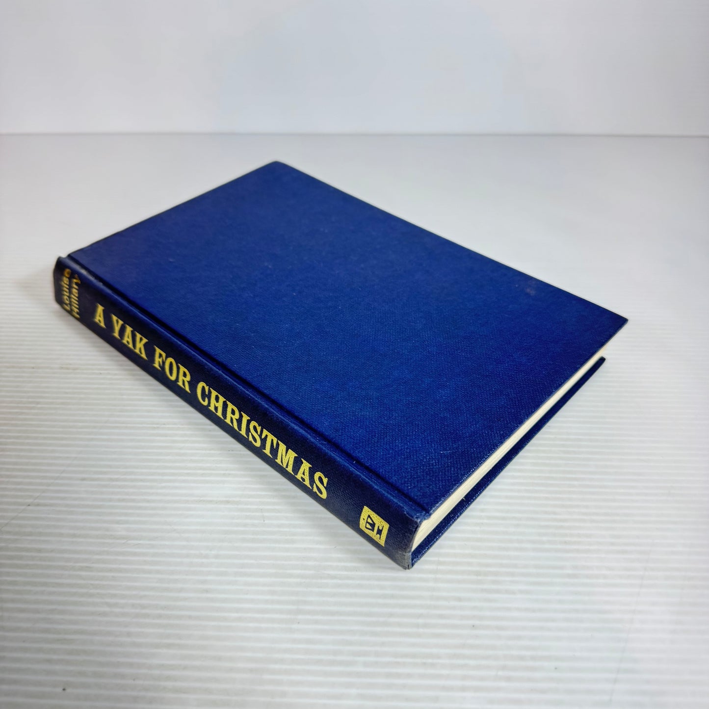 A Yak For Christmas : The Story of a Himalayan Holiday - Louise Hillary (Vintage 1968 First Edition)