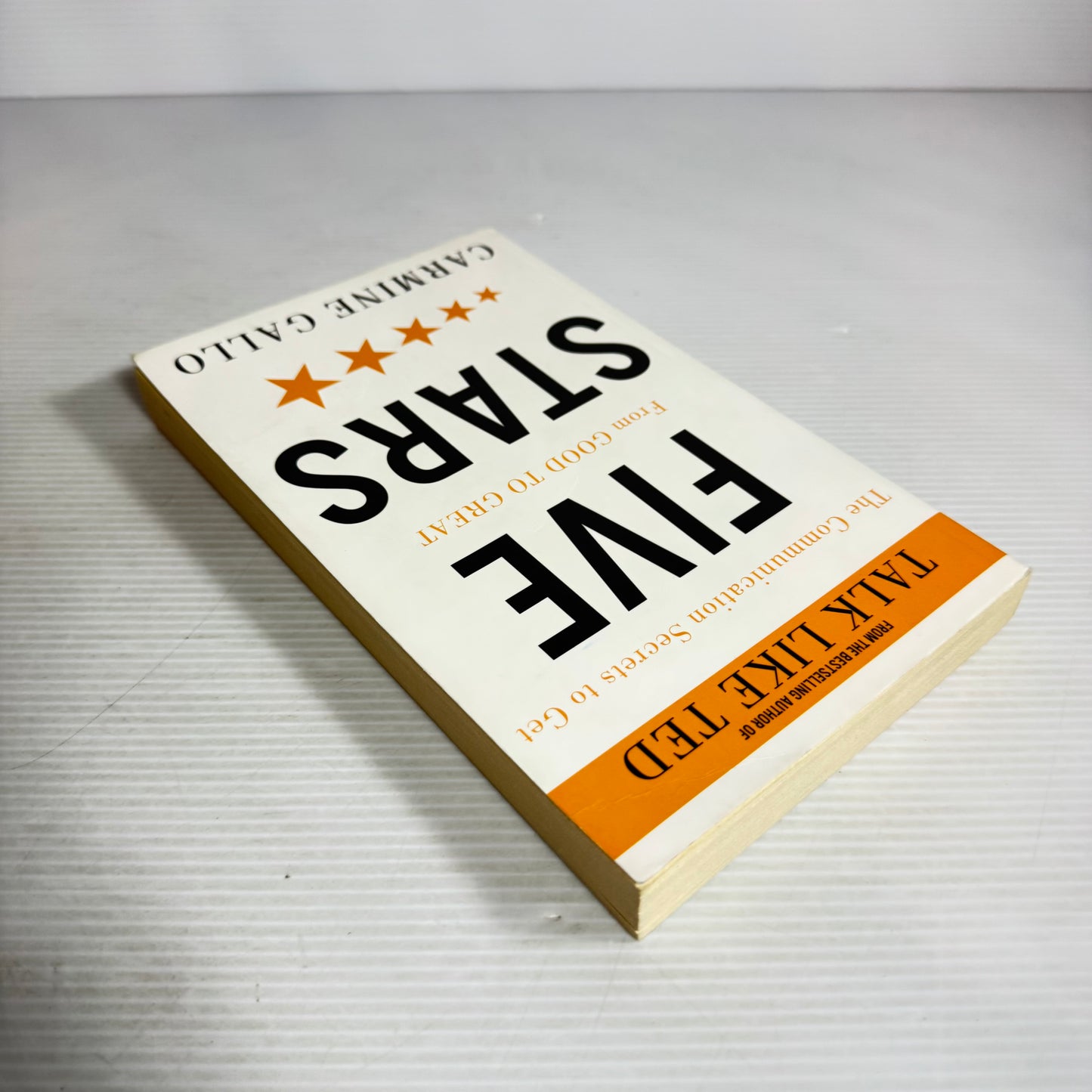 Five Stars : The Communication Secrets to Get From Good To Great - Carmine Gallo