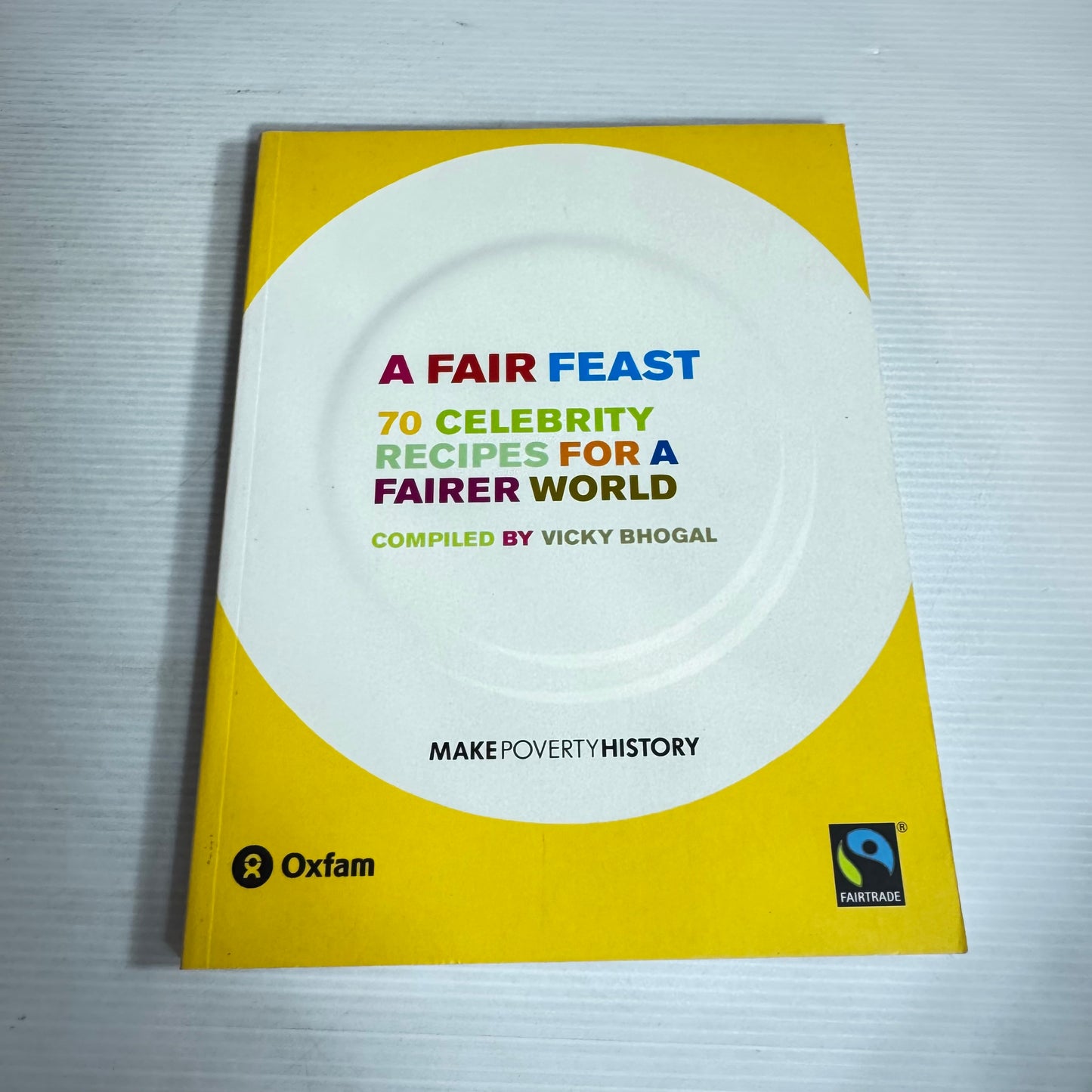A Fair Feast : 70 Celebrity Recipes For A Fairer World