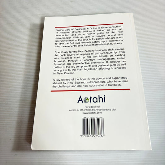 Taking Care Of Business: A Guide To Entrepreneurship In Aotearoa 4th Edition