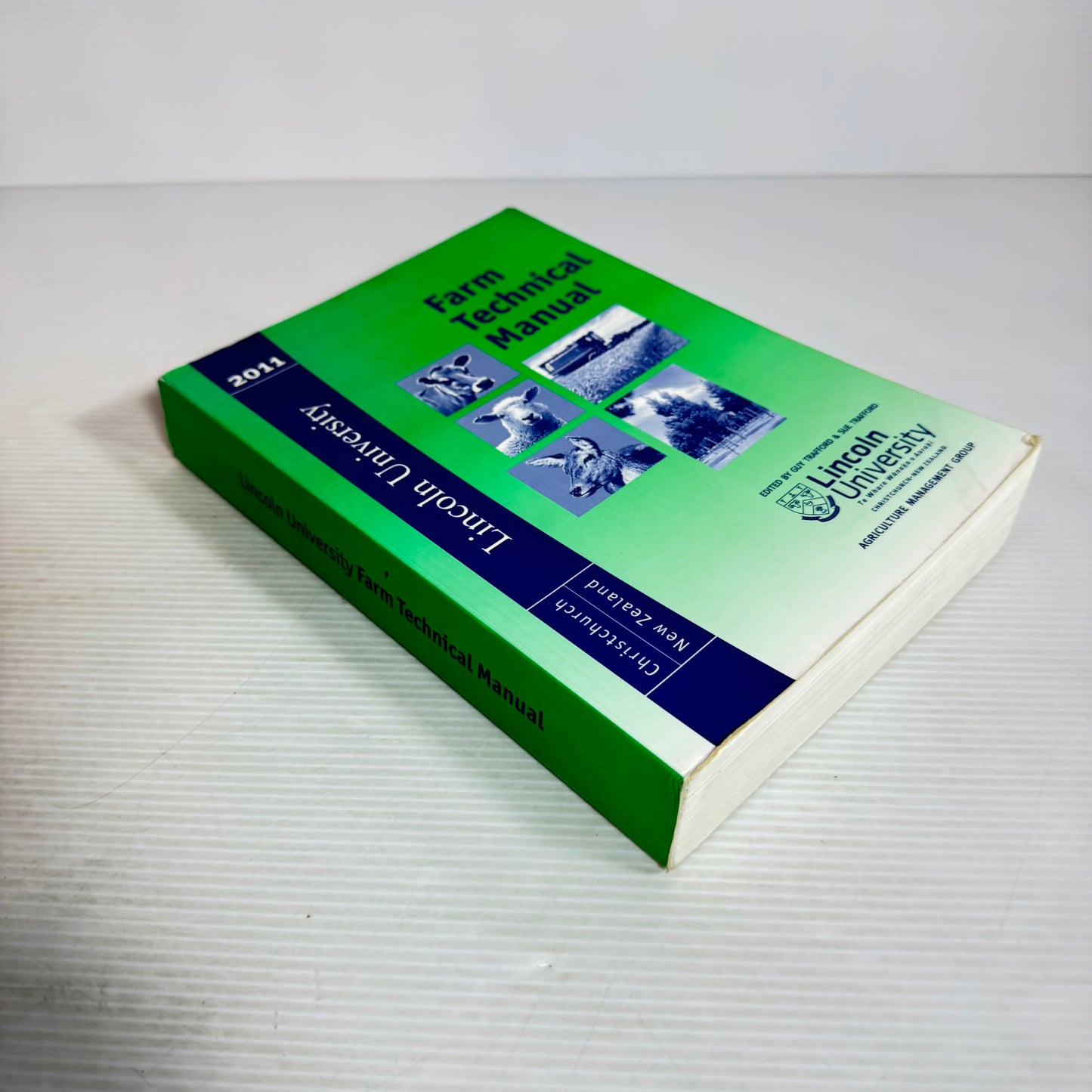 Lincoln University Farm Technical Manual 2011 Edition