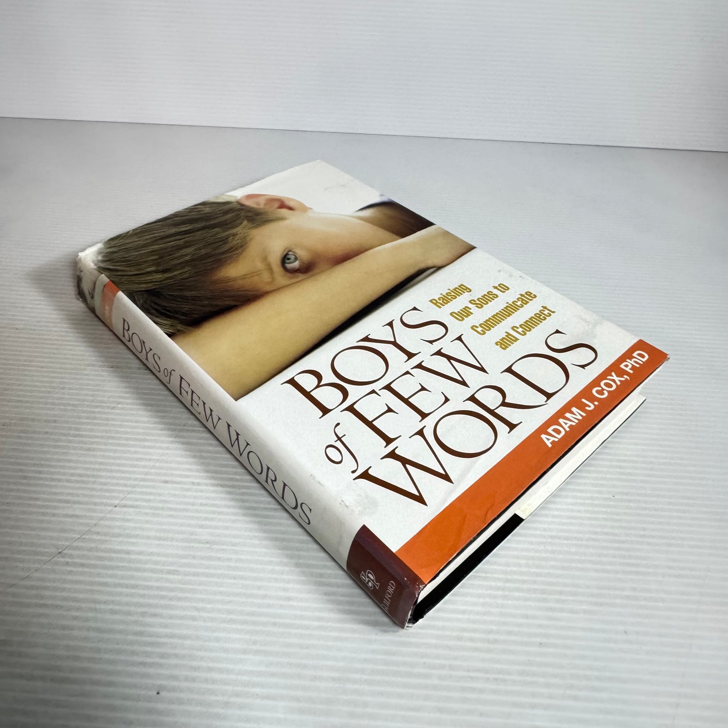 Boys Of Few Words : Raising Our Sons to Communicate and Connect - Adam J. Cox