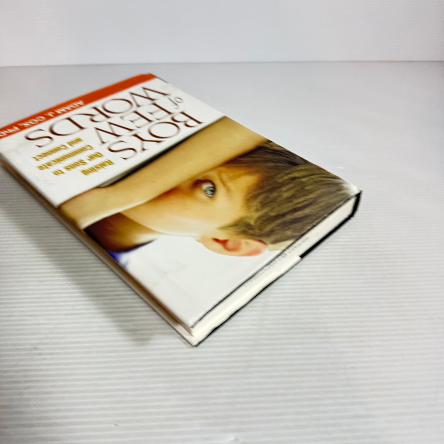Boys Of Few Words : Raising Our Sons to Communicate and Connect - Adam J. Cox