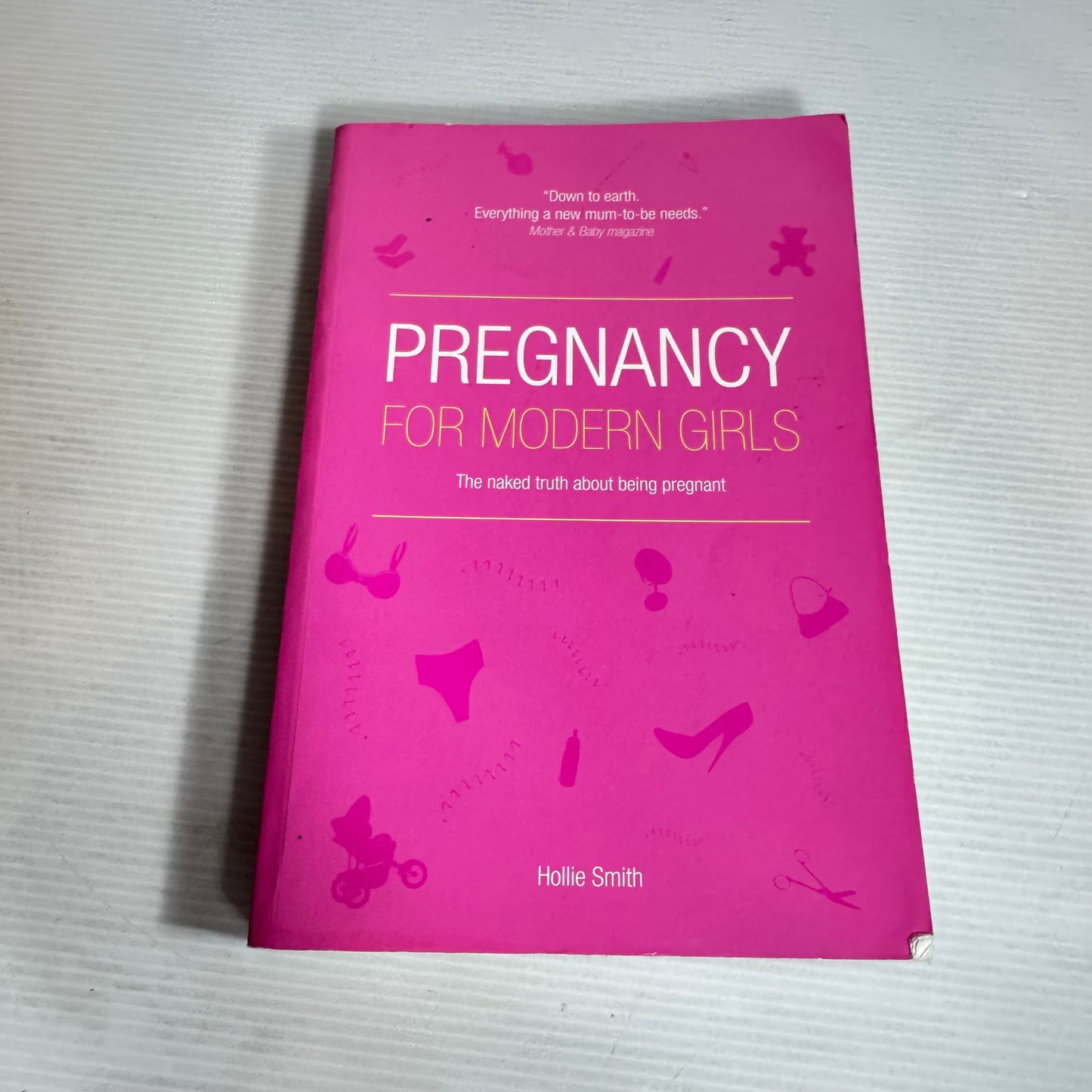 Pregnancy For Modern Girls - Hollie Smith