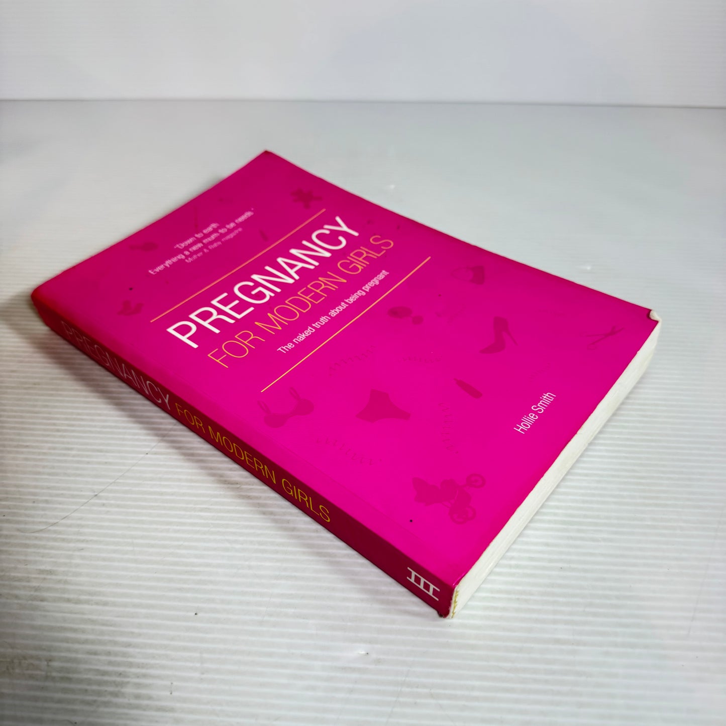 Pregnancy For Modern Girls - Hollie Smith